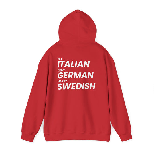 Hoodie — "Eat Italian, Drive German, Marry Swedish" Graphic Hoodie