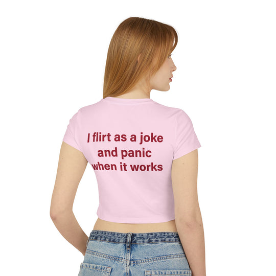 Baby Tee — 'I Flirt as a Joke and Panic When It Works' Funny Graphic Tee