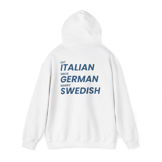 Hoodie — "Eat Italian, Drive German, Marry Swedish" Graphic Hoodie