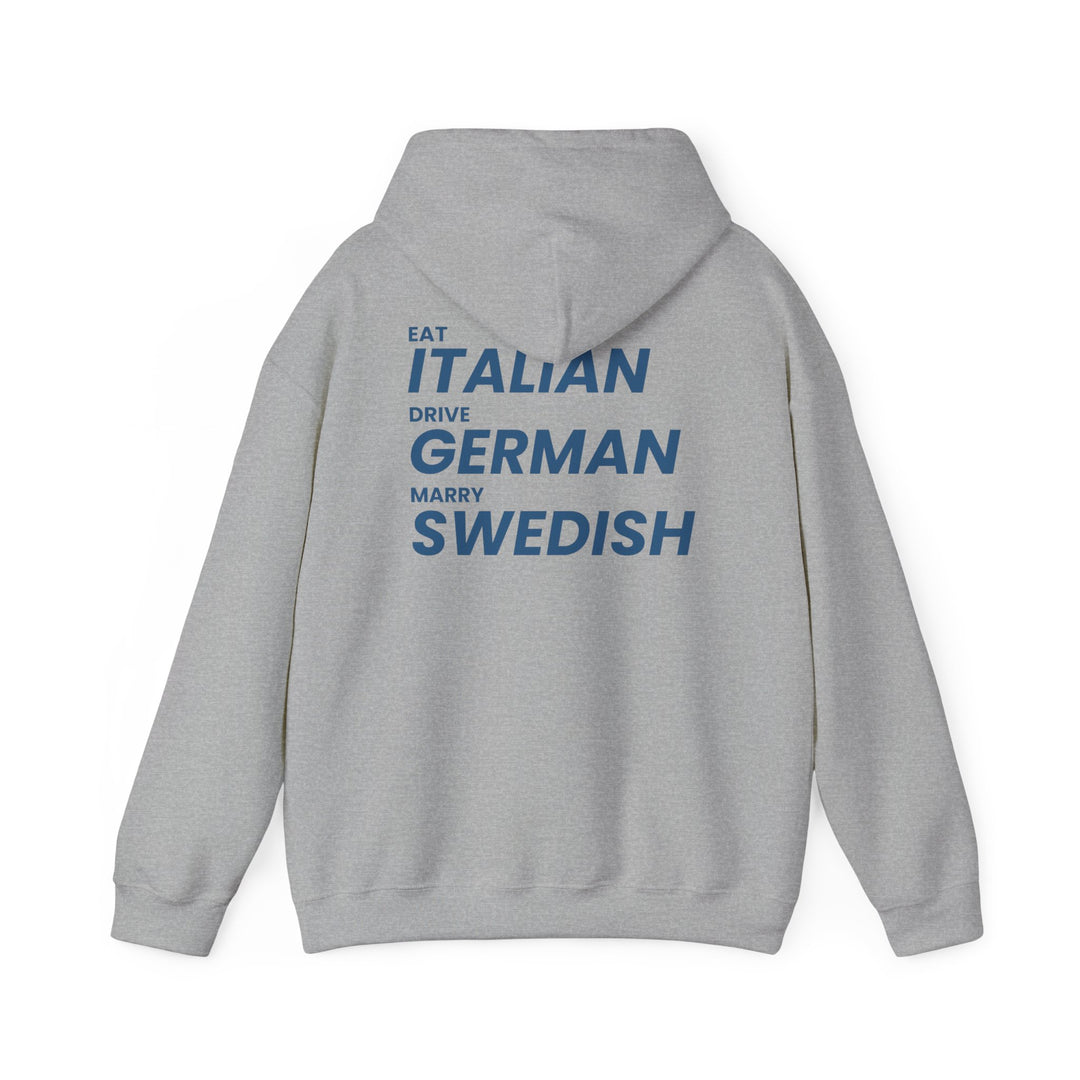 Hoodie — "Eat Italian, Drive German, Marry Swedish" Graphic Hoodie