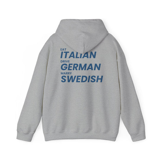 Hoodie — "Eat Italian, Drive German, Marry Swedish" Graphic Hoodie