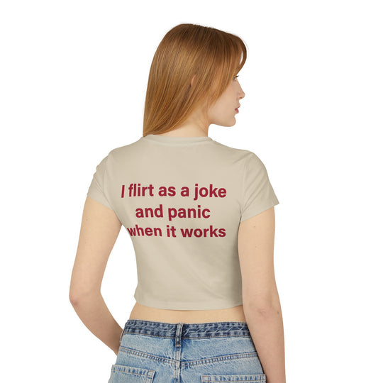 Baby Tee — 'I Flirt as a Joke and Panic When It Works' Funny Graphic Tee
