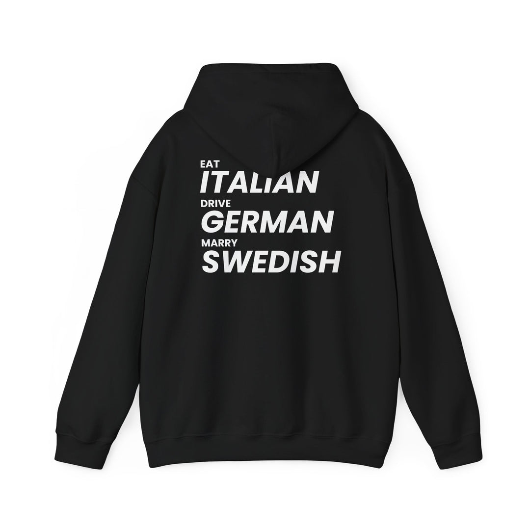 Hoodie — "Eat Italian, Drive German, Marry Swedish" Graphic Hoodie