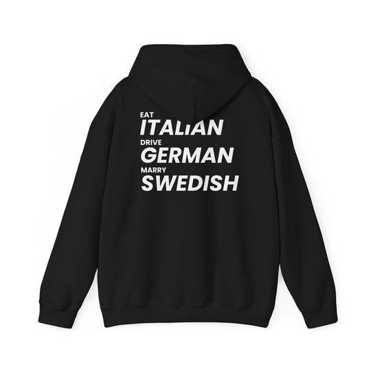Hoodie — "Eat Italian, Drive German, Marry Swedish" Graphic Hoodie