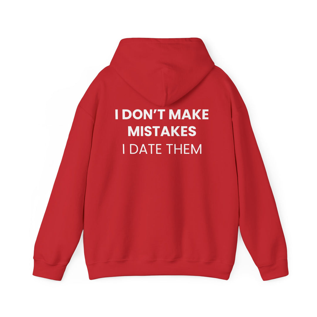 I Don't Make Mistakes I Date Them Hoodie — Funny Relationship Quote Pullover