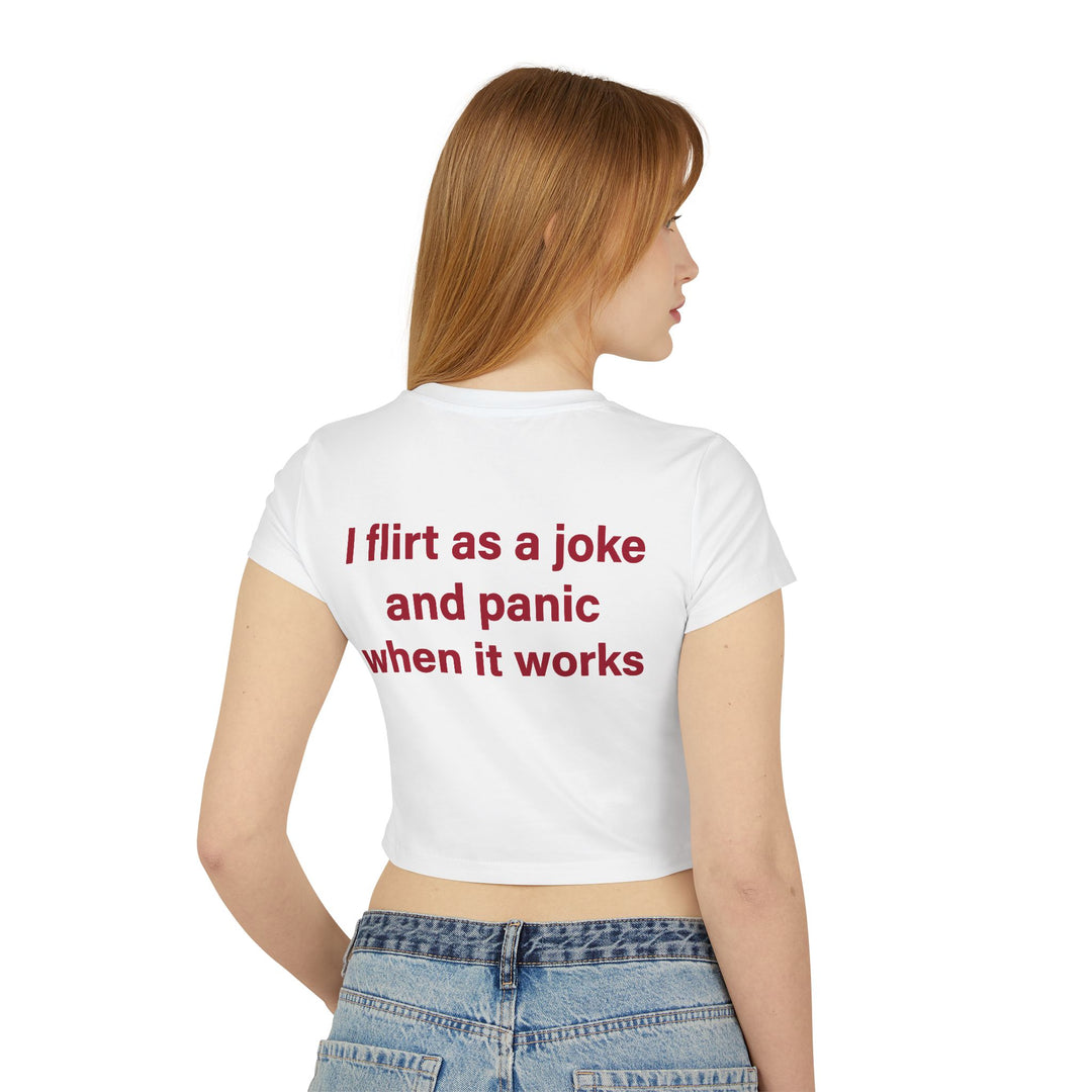 Baby Tee — 'I Flirt as a Joke and Panic When It Works' Funny Graphic Tee
