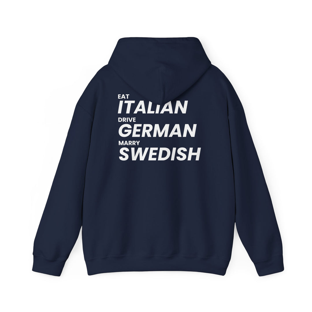 Hoodie — "Eat Italian, Drive German, Marry Swedish" Graphic Hoodie