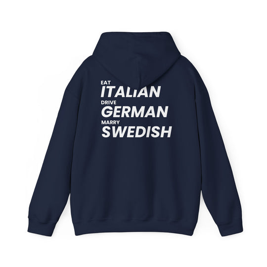 Hoodie — "Eat Italian, Drive German, Marry Swedish" Graphic Hoodie