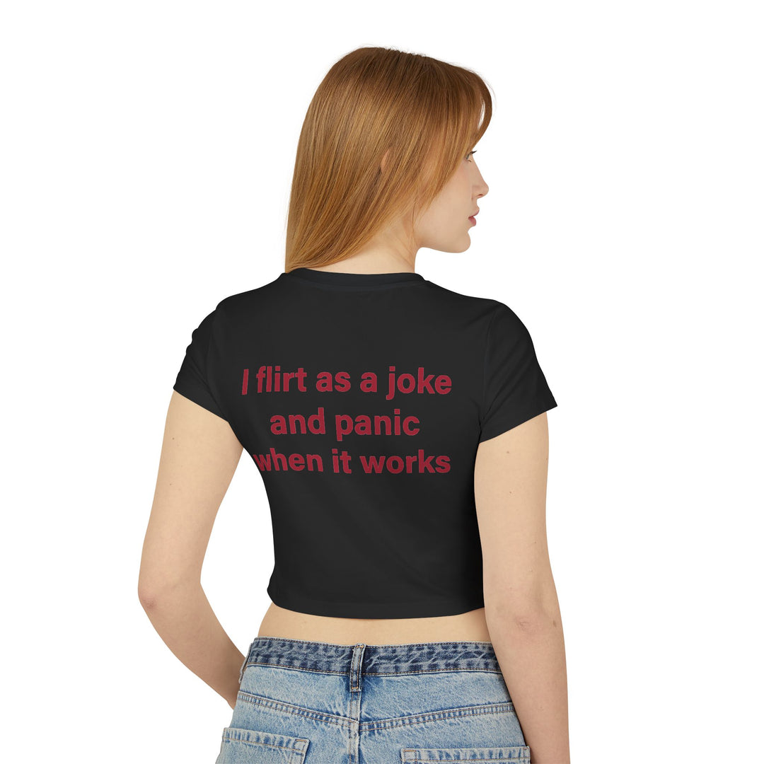 Baby Tee — 'I Flirt as a Joke and Panic When It Works' Funny Graphic Tee