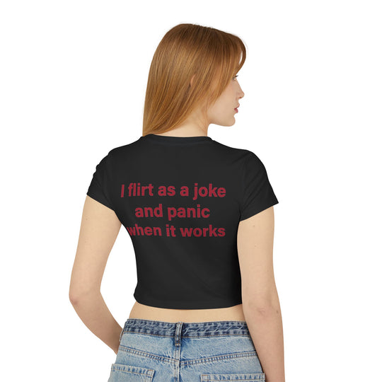 Baby Tee — 'I Flirt as a Joke and Panic When It Works' Funny Graphic Tee