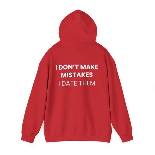 I Don't Make Mistakes I Date Them Hoodie — Funny Relationship Quote Pullover