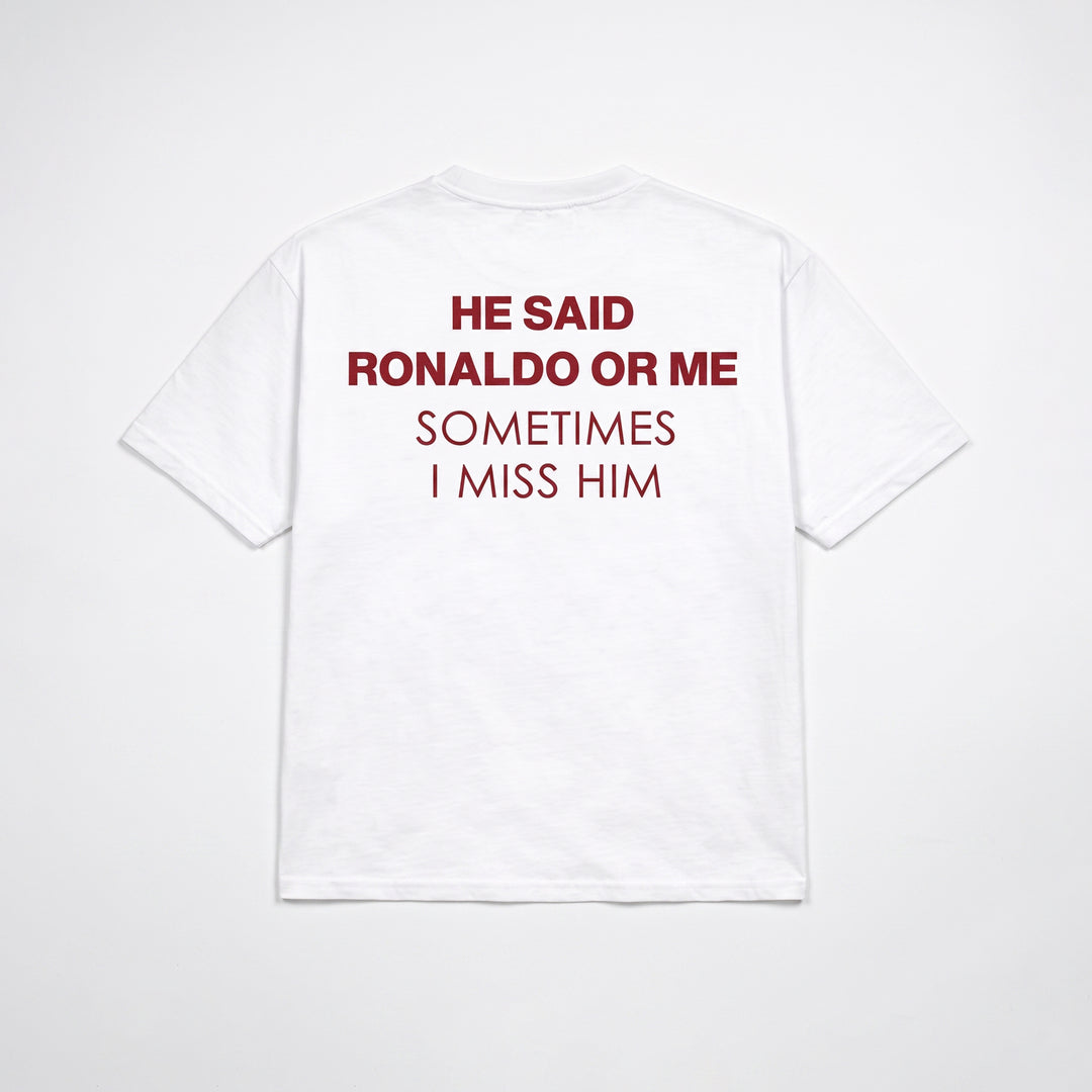 HE SAID RONALDO OR ME T-SHIRT