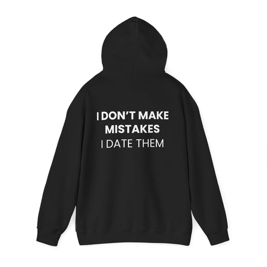 I Don't Make Mistakes I Date Them Hoodie — Funny Relationship Quote Pullover