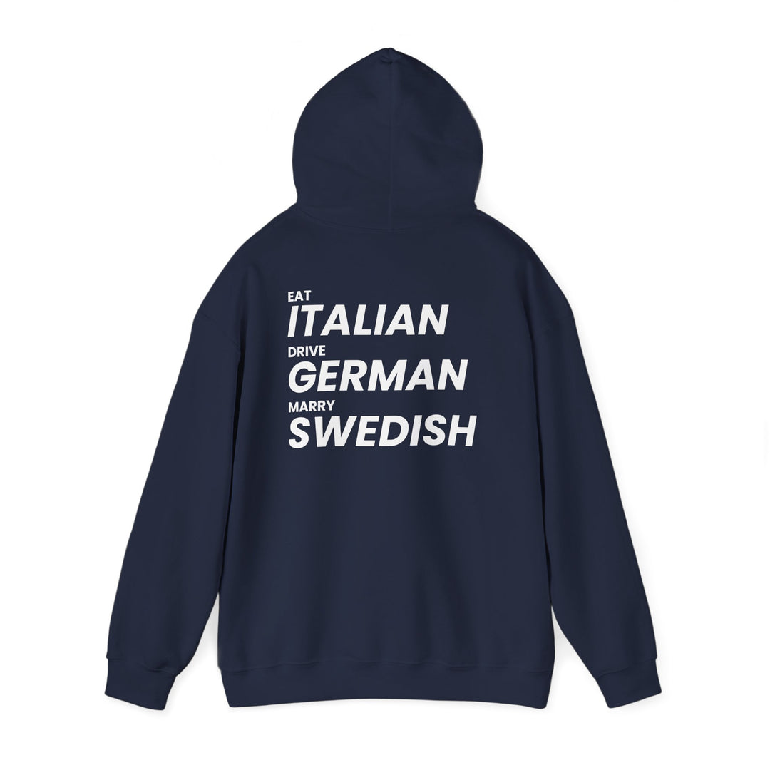 Hoodie — "Eat Italian, Drive German, Marry Swedish" Graphic Hoodie