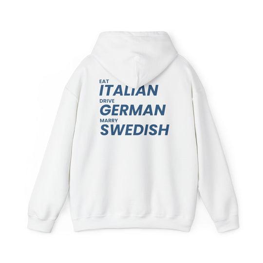 Hoodie — "Eat Italian, Drive German, Marry Swedish" Graphic Hoodie