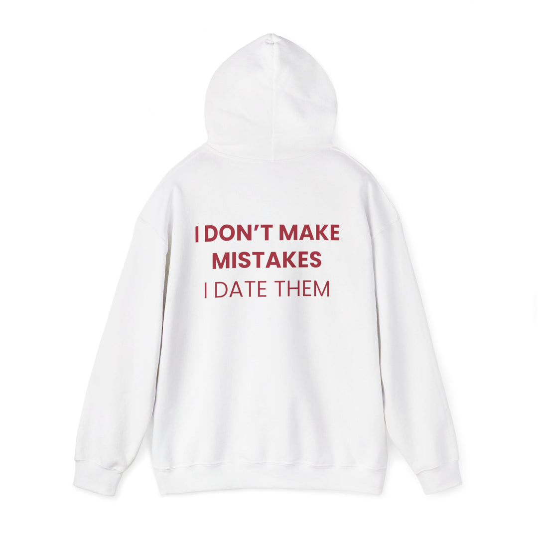 I Don't Make Mistakes I Date Them Hoodie — Funny Relationship Quote Pullover