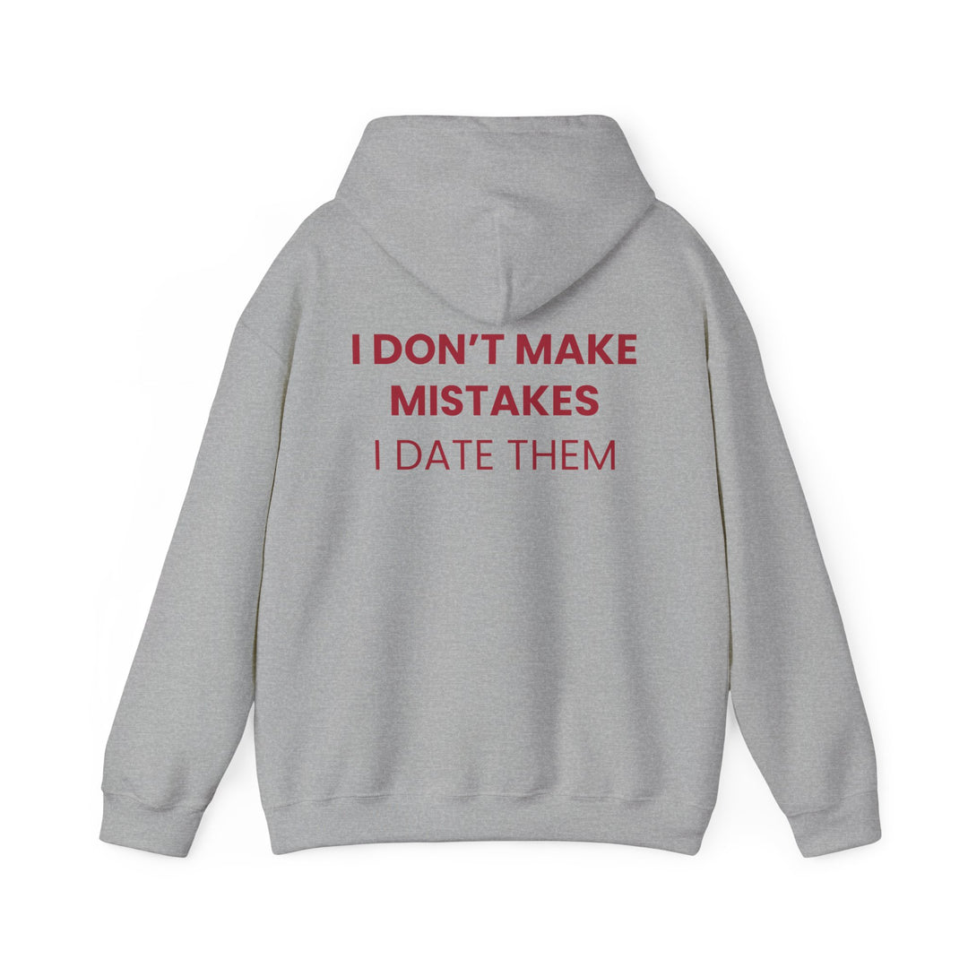 I Don't Make Mistakes I Date Them Hoodie — Funny Relationship Quote Pullover