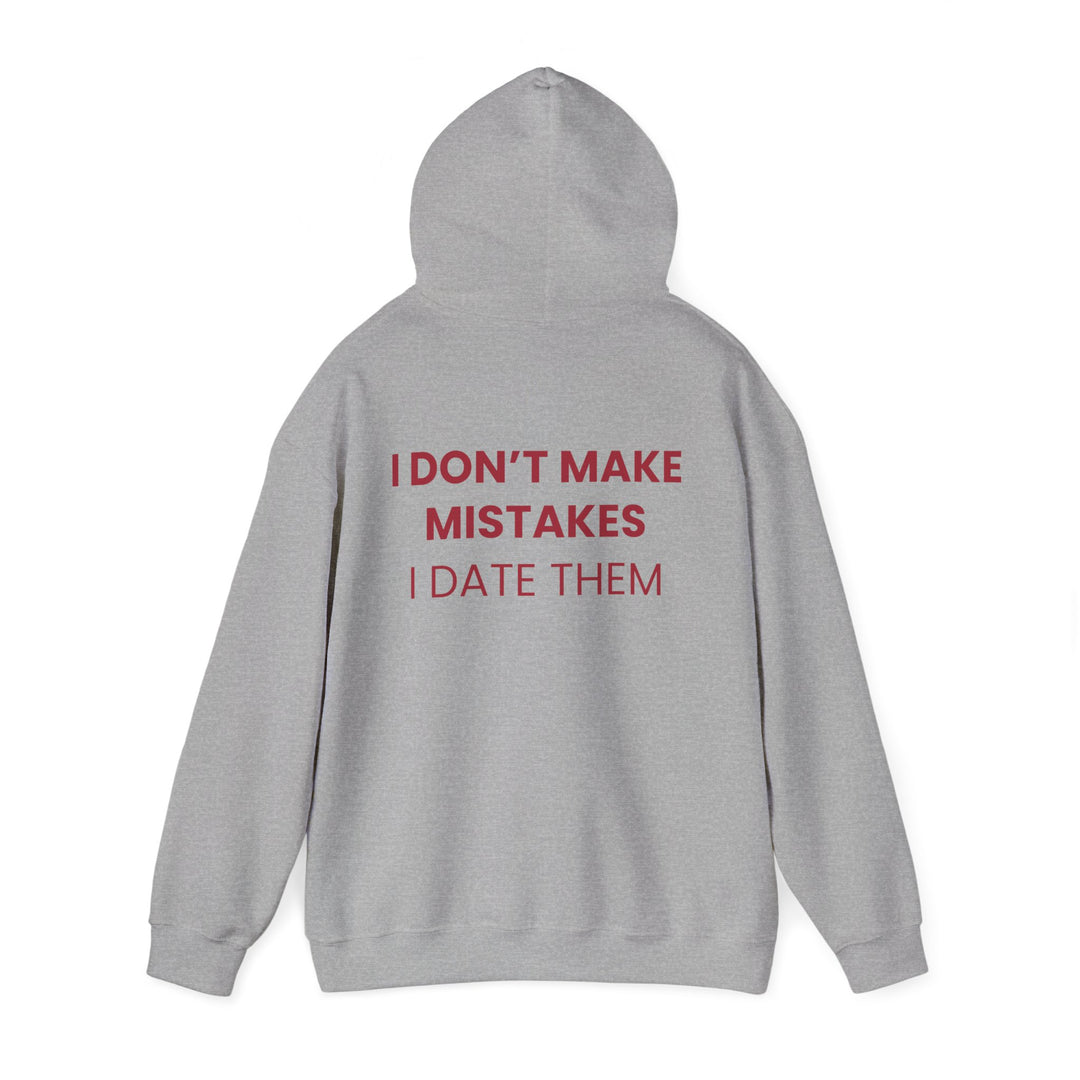 I Don't Make Mistakes I Date Them Hoodie — Funny Relationship Quote Pullover