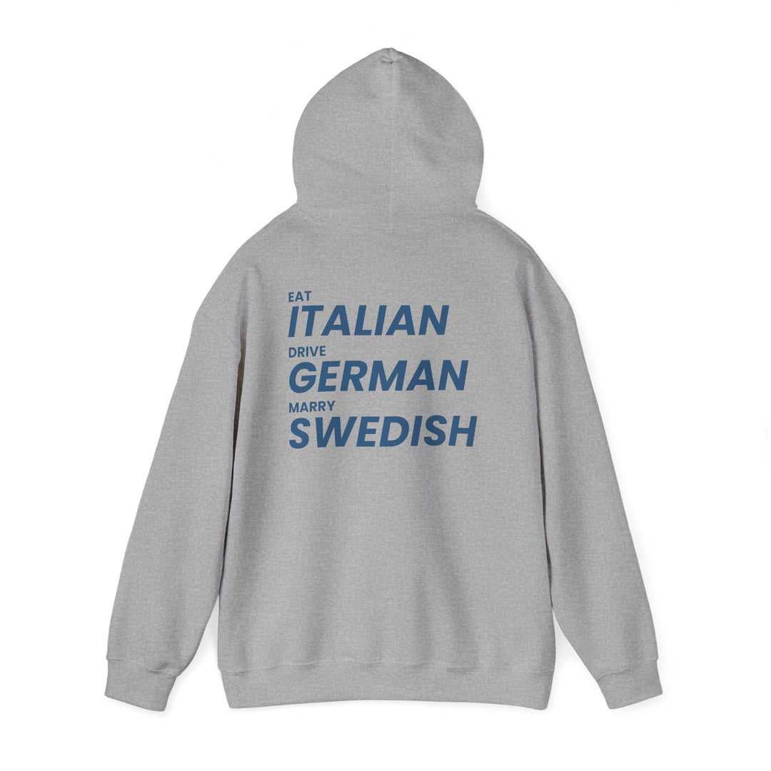 Hoodie — "Eat Italian, Drive German, Marry Swedish" Graphic Hoodie