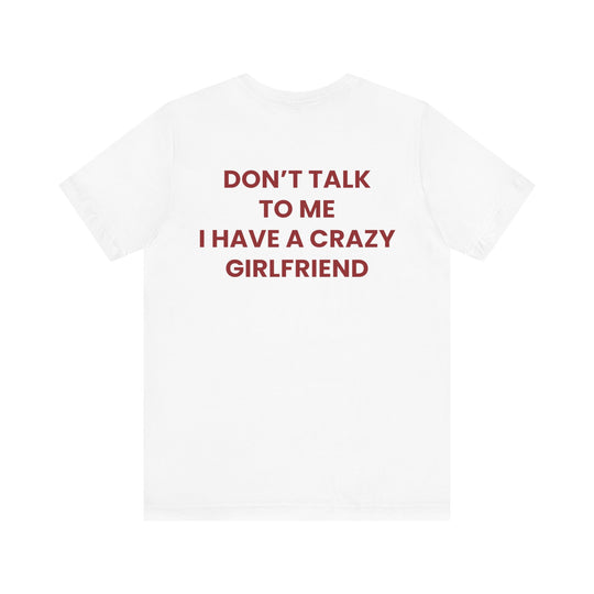 CRAZY GIRLFRIEND T-SHIRT