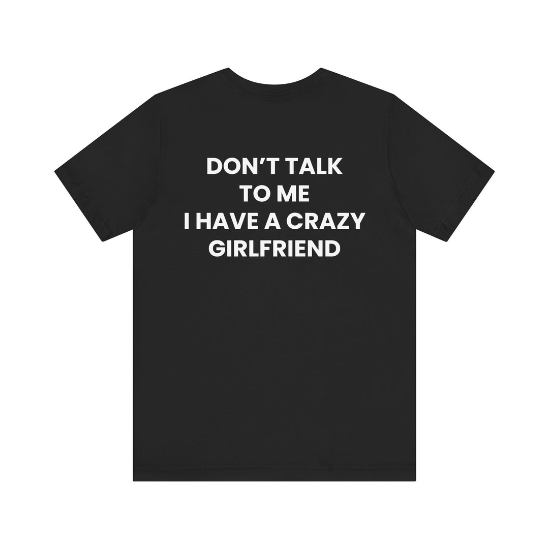 CRAZY GIRLFRIEND T-SHIRT