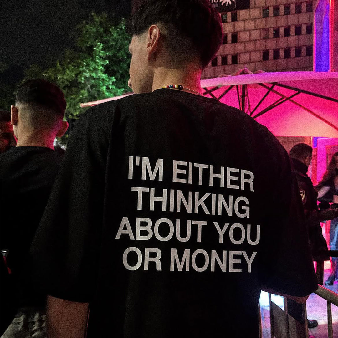 I'M EITHER THINKING T-SHIRT