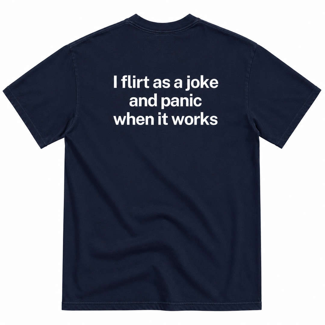 FLIRT AS A JOKE T-SHIRT