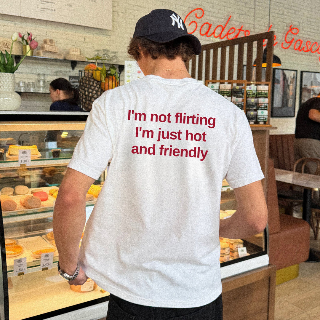 I'M NOT FLIRTING T-SHIRT