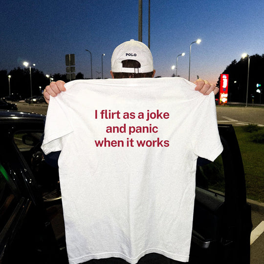FLIRT AS A JOKE T-SHIRT