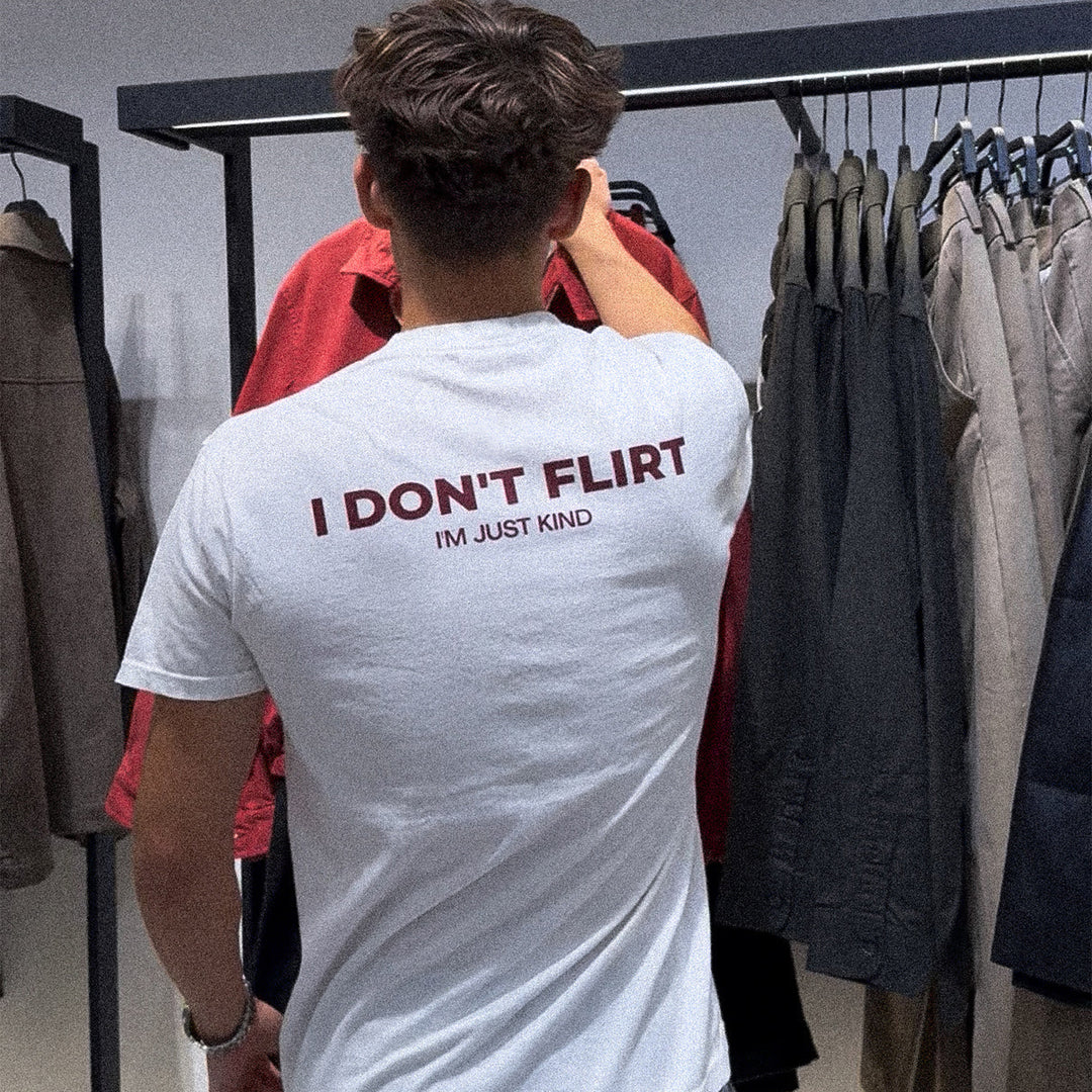 I DON'T FLIRT, I'M JUST KIND T-SHIRT