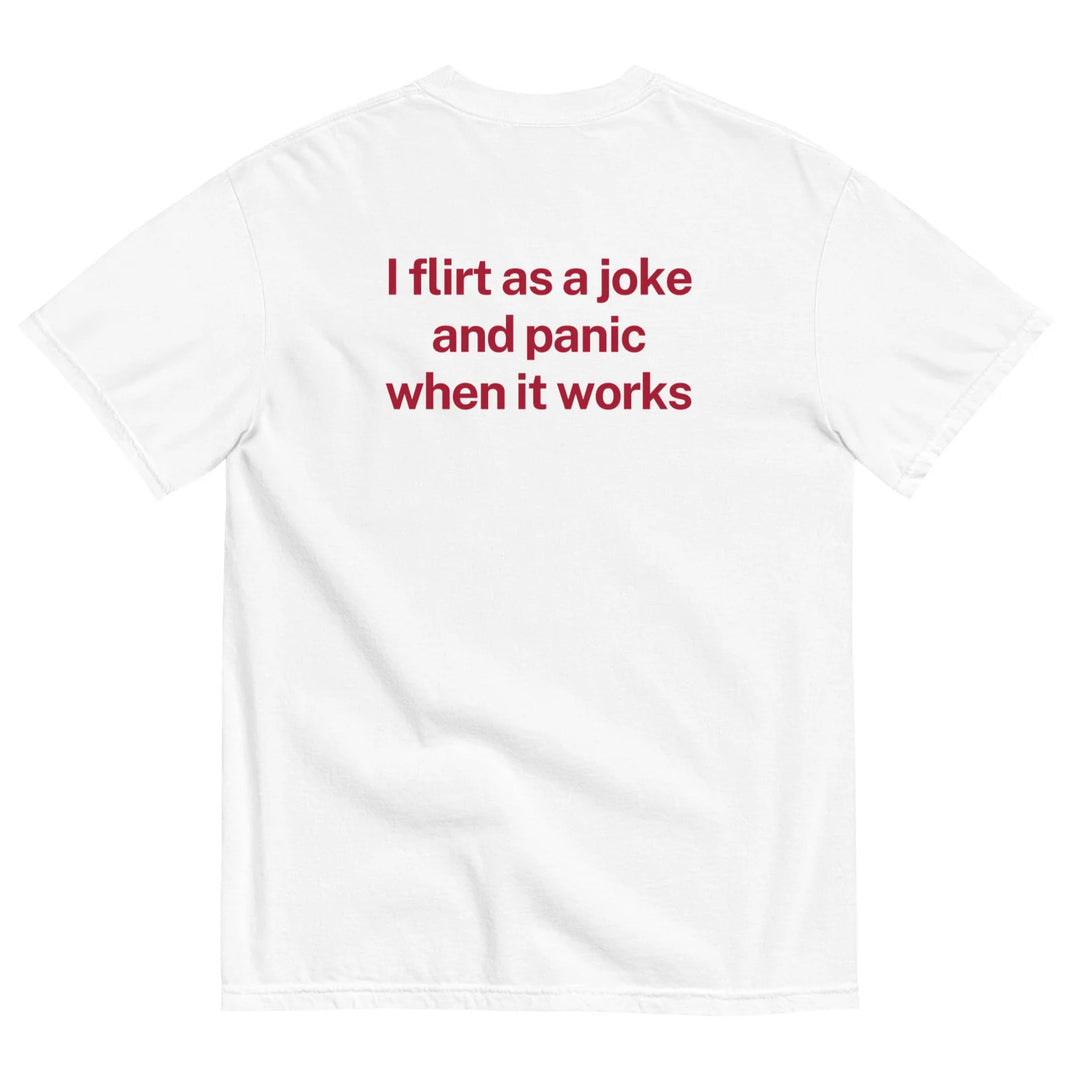 FLIRT AS A JOKE T-SHIRT