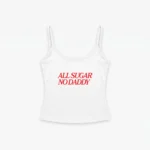 ALL SUGAR NO DADDY RIB TOP