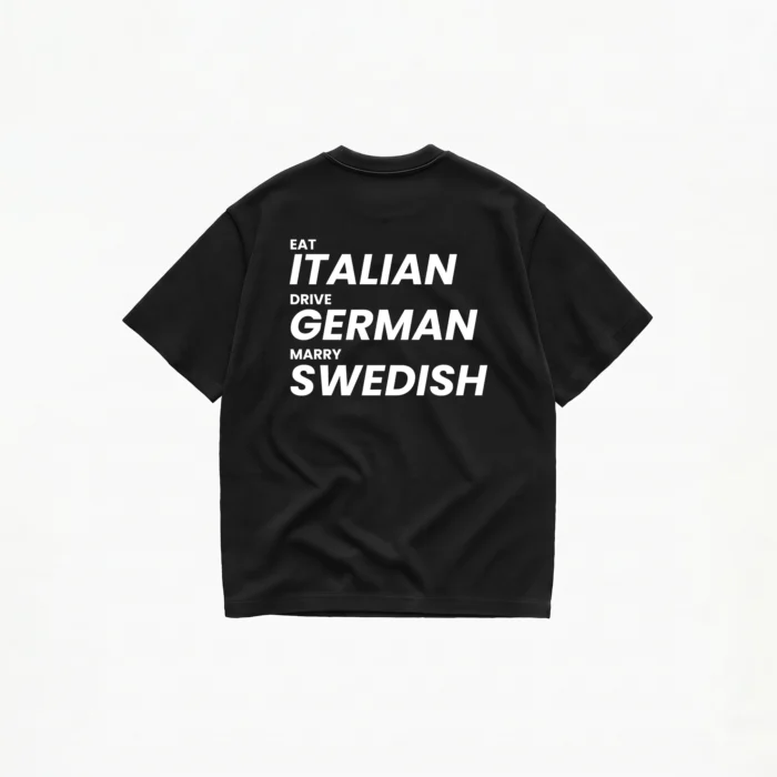 EAT ITALIAN DRIVE GERMAN MARRY SWEDISH T-SHIRT - Image 2