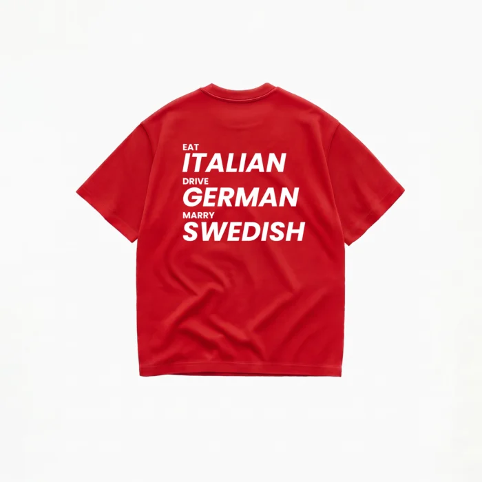 EAT ITALIAN DRIVE GERMAN MARRY SWEDISH T-SHIRT - Image 4