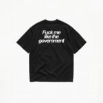FUCK ME LIKE THE GOVERNMENT T-SHIRT - Image 2