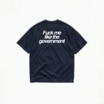 FUCK ME LIKE THE GOVERNMENT T-SHIRT - Image 5