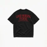 GOOD MORNING FUCKERS LET THE BULLSHIT BEGIN T-SHIRT - Image 2