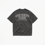 GOOD MORNING FUCKERS LET THE BULLSHIT BEGIN T-SHIRT - Image 6