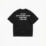 HE SAID JUSTIN BIEBER OR ME T-SHIRT - Image 2