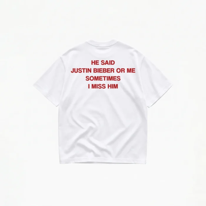 HE SAID JUSTIN BIEBER OR ME T-SHIRT - Image 1