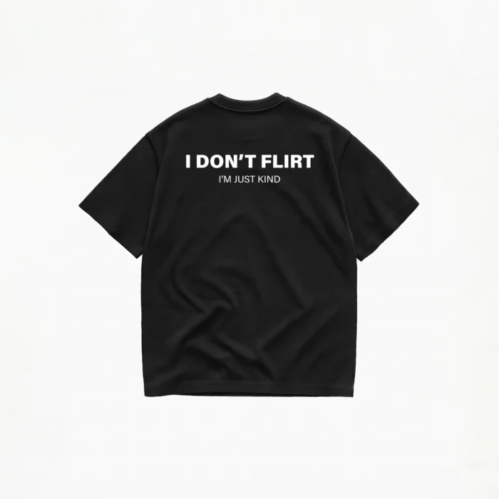 I DON'T FLIRT I'M JUST KIND T-SHIRT - Image 2