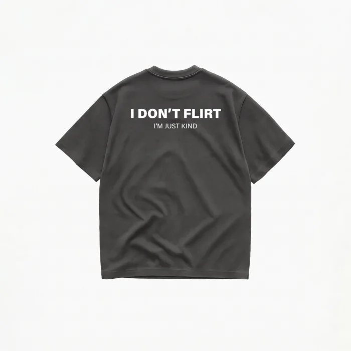 I DON'T FLIRT I'M JUST KIND T-SHIRT - Image 6