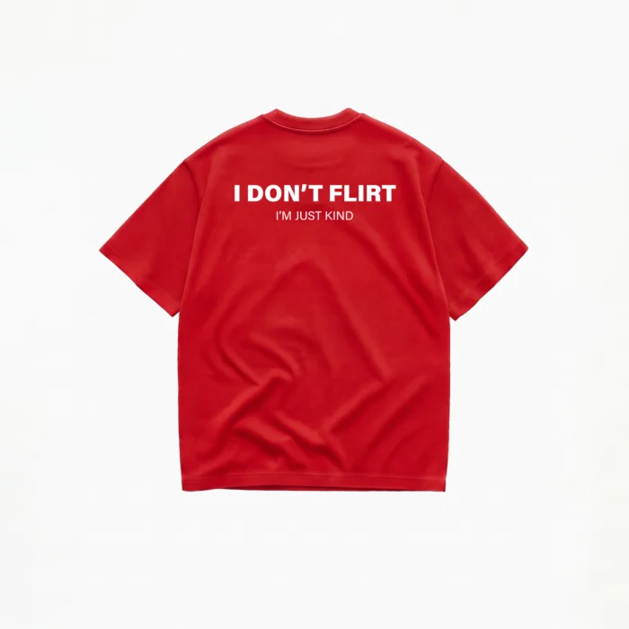 I DON'T FLIRT I'M JUST KIND T-SHIRT - Image 4