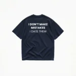 I DON'T MAKE MISTAKES T-SHIRT - Image 6
