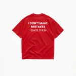 I DON'T MAKE MISTAKES T-SHIRT - Image 5