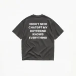 I DON'T NEED CHATGPT MY (BOYFRIEND) T-SHIRT - Image 6