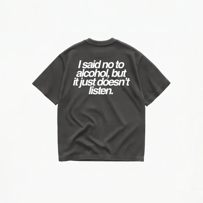 I SAID NO TO ALCOHOL T-SHIRT - Image 6