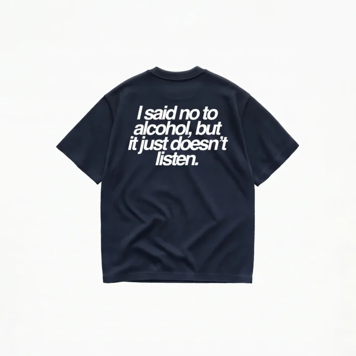 I SAID NO TO ALCOHOL T-SHIRT - Image 5
