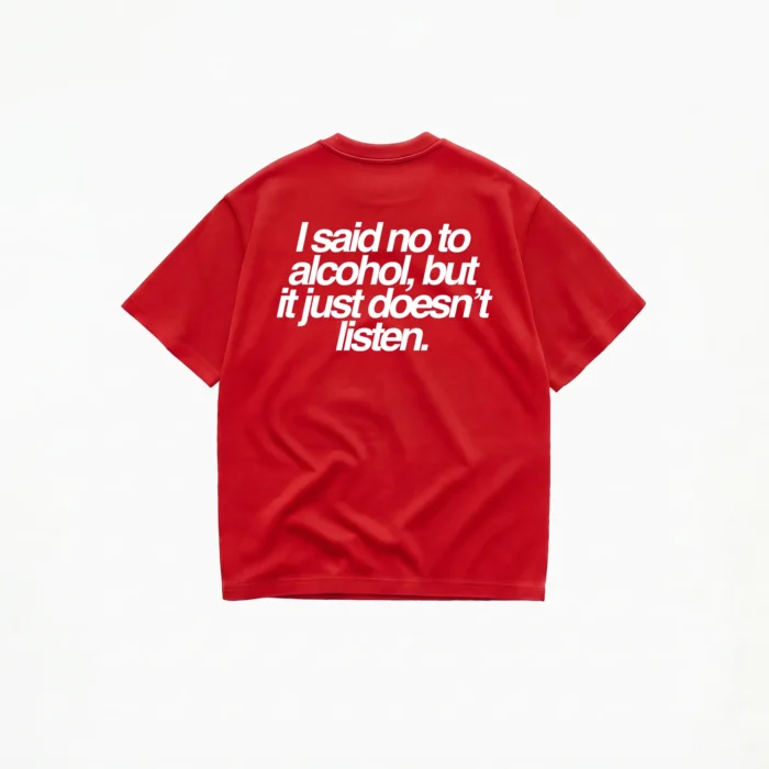 I SAID NO TO ALCOHOL T-SHIRT - Image 4