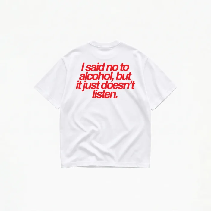 I SAID NO TO ALCOHOL T-SHIRT - Image 1